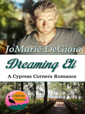 cover image of Dreaming Eli (Book 7 Cypress Corners series)